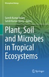 Dubey S.K., Verma S.K.  Plant, Soil and Microbes in Tropical Ecosystems