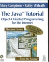 Campione M., Walrath K.  The Java Tutorial. Object-oriented Programming for the Internet