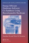 Ou J., Prasanna V.  Energy Efficient Hardware-Software Co-Synthesis Using Reconfigurable Hardware