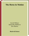 Pilliner S., Elmhurst S., Davies Z.  The Horse in Motion: The Anatomy and Physiology of Equine Locomotion