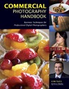 Tuck K.  Commercial Photography Handbook: Business Techniques for Professional Digital Photographers