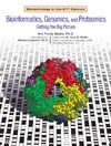 Batiza A.  Bioinformatics, Genomics, And Proteomics: Getting the Big Picture (Biotechnology in the 21st Century)