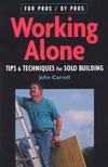 Carroll J.  Working Alone Tips and Techniques for Solo Building