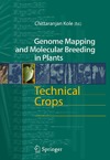 Kole C.  Technical Crops (Genome Mapping and Molecular Breeding in Plants)