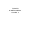 Dickeson R.  Prioritizing Academic Programs and Services: Reallocating Resources to Achieve Strategic Balance