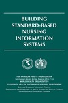 0  Building Standard-Based Nursing Information Systems (PAHO Occasional Publication)