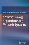 Vidal-Puig A., Oresic M.  A Systems Biology Approach to Study Metabolic Syndrome