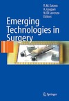 Satava R., Gaspari A., Lorenzo N.  Emerging Technologies in Surgery