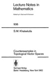 Khaleelulla S.M.  Counterexamples in Topological Vector Spaces