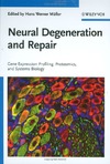 Muller H.  Neural Degeneration and Repair: Gene Expression Profiling, Proteomics and Systems Biology
