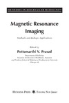 Prasad P.  Magnetic Resonance Imaging: Methods and Biologic Applications (Methods in Molecular Medicine)