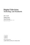 Arnold J., Frater M., Pickering M.  Digital Television: Technology and Standards