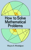 Wayne A. Wickelgren  How to solve mathematical problems