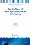 Popescu C., Zamfir A., Dinca N.  Applications of Mass Spectrometry in Life Safety