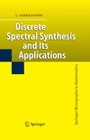 Szekelyhidi L.  Discrete Spectral Synthesis and Its Applications (Springer Monographs in Mathematics)