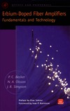 Becker P., Olsson N., Simpson J.  Erbium-Doped Fiber Amplifiers: Fundamentals and Technology