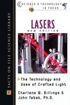 Billings C., Tabak J.  Lasers: The Technology and Uses of Crafted Light (Science and Technology in Focus)