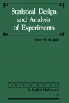 John P.  Statistical Design and Analysis of Experiments (Classics in Applied Mathematics No 22. )