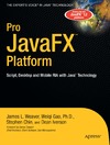Weaver J., Gao W., Chin S.  Pro JavaFX Platform: Script, Desktop and Mobile RIA with Java Technology