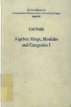 Faith C.  Algebra:Rings,Modules and Categories 1