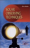 Kitchin C.  Solar Observing Techniques