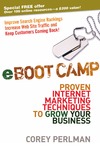 Perlman C.  eBoot Camp: Proven Internet Marketing Techniques to Grow Your Business