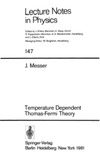 Messer J.  Temperature Dependent Thomas-Fermi Theory