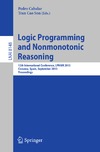 Brewka G., Cabalar P., Son T.  Logic Programming and Nonmonotonic Reasoning: 12th International Conference, LPNMR 2013, Corunna, Spain, September 15-19, 2013. Proceedings