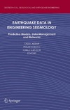 Akkar S., Gulkan P., van Eck T.  Earthquake Data in Engineering Seismology: Predictive Models, Data Management and Networks