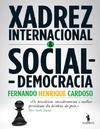 Fernando Henrique Cardoso  Xadrez Internacional e Social-Democracia