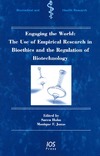 S. Holm, M. F. Jonas  Engaging the World: The Use of Empirical Research in Bioethics and the Regulation of Biotechnology