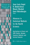 J.-L. Auget, N. Balakrishnan, M. Mesbah  Advances in Statistical Methods for the Health Sciences: Applications to Cancer and AIDS Studies, Genome Sequence Analysis, and Survival Analysis