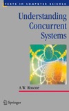 Roscoe A.W.  Understanding Concurrent Systems