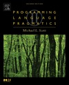 Scott M.  Programming language pragmatics