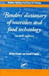 Bender D.A.  Benders' Dictionary of Nutrition and Food Technology
