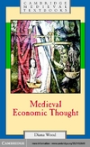 Wood D.  Medieval Economic Thought