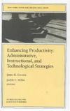 Groccia J.E., Miller J.E.  Enhancing Productivity: Administrative, Instructional, and Technological Strategies: New Directions for Higher Education