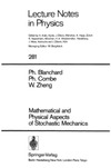 Ph. Blanchard, Ph. Combe, W. Zheng  Mathematical and Physical Aspects of Stochastic Mechanics