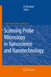 B. Bhushan  Scanning Probe Microscopy in Nanoscience and Nanotechnology