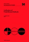 Kardestuncer H. — Unification of finite element methods
