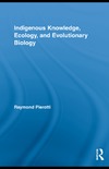 Pierotti R.  Indigenous Knowledge, Ecology, and Evolutionary Biology