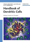 Manfred B. Lutz, Nikolaus Romani, Alexander Steinkasserer, Ralph M. Steinman  Handbook of Dendritic Cells: Biology, Diseases and Therapies  (3 Volume )