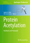 Hake S., Janzen C.  Protein Acetylation: Methods and Protocols