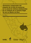 J. Mujica  Elementos comparados del impacto de la trata de personas en la salud de v&#237;ctimas adolescentes en el contexto de la miner&#237;a ilegal de oro en Madre de Dios