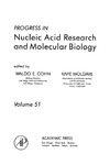 Cohn W.E., Moldave K.  Progress in Nucleic Acid Research and Molecular Biology, Volume 51