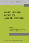 Kawaguchi Y., Zaima S., Takagaki T.  Spoken Language Corpus and Linguistic Informatics
