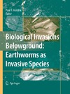 Hendrix P.F.  Biological Invasions Belowground: Earthworms as Invasive Species