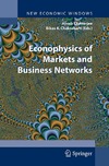 A. Chatterjee, B. K. Chakrabarti — Econophysics of Markets and Business Networks (New Economic Windows)