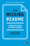 CHRIS RICCOMINI, DMITRIY RYABOY  THE MISSING README A GUIDE FOR THE NEW SOFTWARE ENGINEER