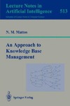N. M. Mattos  An Approach to Knowledge Base Management (Lecture Notes in Computer Science)